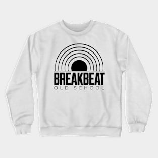 BREAKBEAT  - Old School Records (Black) Crewneck Sweatshirt